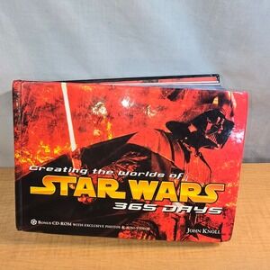 CREATING THE WORLDS OF STAR WARS 365 DAYS with Bonus CD-Rom John Knoll